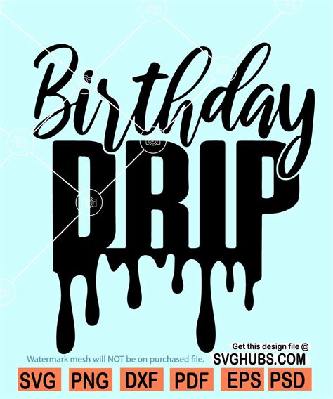 birthday drip svg birthday drip cut files birthday squad svg