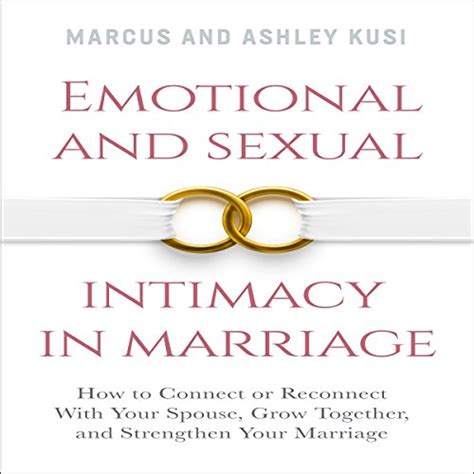 emotional and sexual intimacy in marriage how to connect