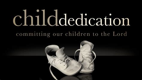 child dedication  meaning purpose fbc cabool