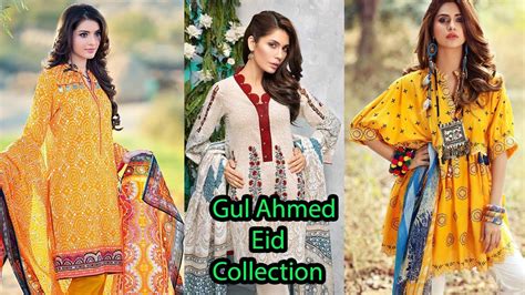 gul ahmed  dress collection  gul ahmed eid collection summer collections youtube