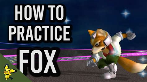 how to practice fox super smash bros melee youtube