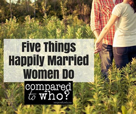 Five Things Happily Married Women Do Married Woman Happily Married