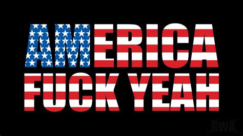 America Fuck Yeah Wallpaper Gear Whores Anonymous