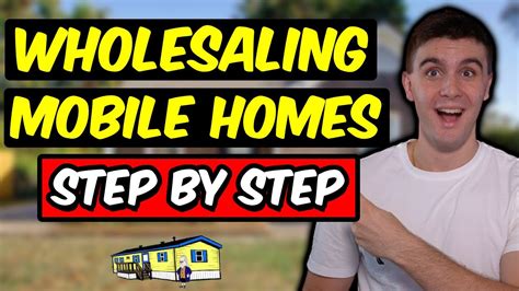 wholesaling mobile homes  quick cash step  step youtube