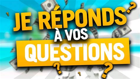 je repond aux questions youtube