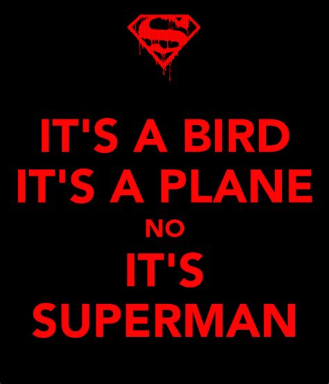 it s a bird it s a plane no it s superman poster d keep calm o matic