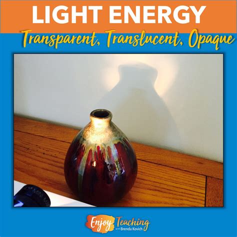 easy ways  teach transparent translucent  opaque