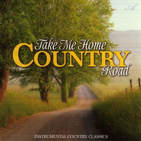 take me home country road various artists songs
