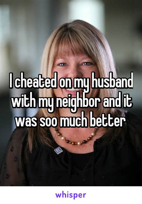 10 Surprising Stories About Cheating With The Neighbor