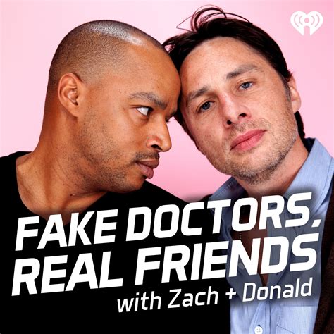 Fake Doctors Real Friends With Zach And Donald Iheartradio