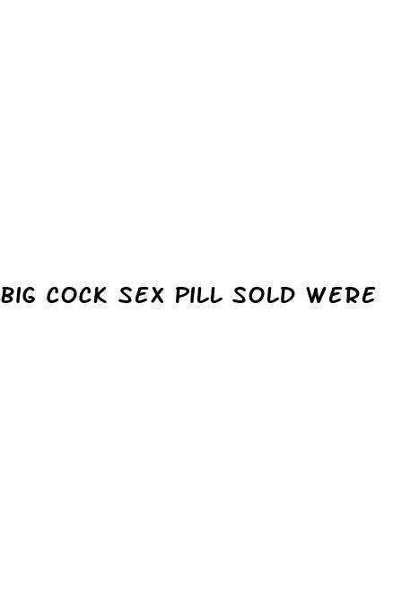 big cock sex pill sold were brandmotion