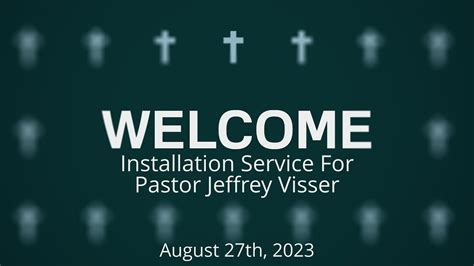installation service  pastor jeffrey visser youtube