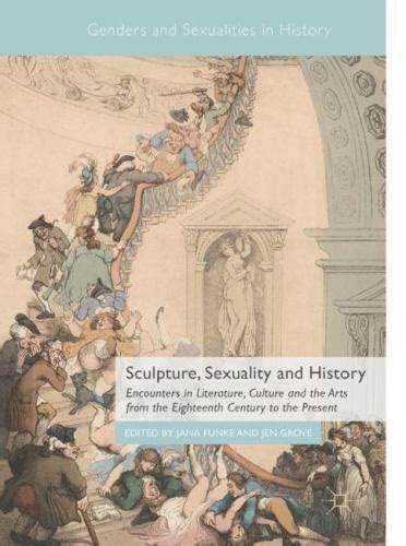 Genders And Sexualities In History Ser Sculpture Sexuality And