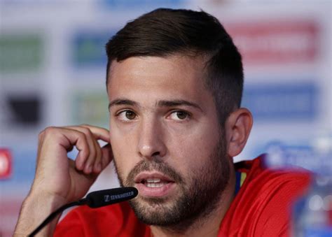 Seriously 32 Reasons For Jordi Alba Jordi Alba Plays The Position