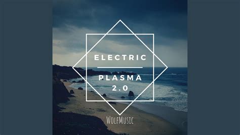 electric plasma  remastered youtube