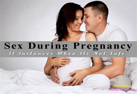 11 Instances When Sex Is Not Safe During Pregnancy