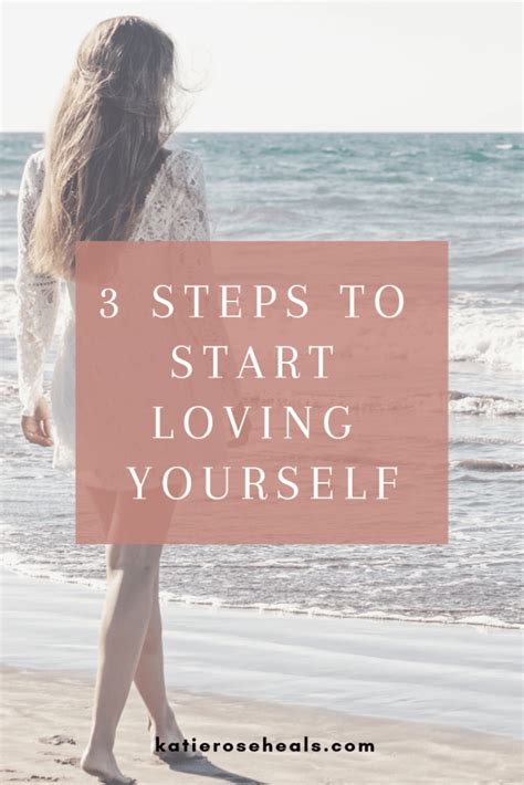 3 steps to start loving yourself katie rose heals selflove