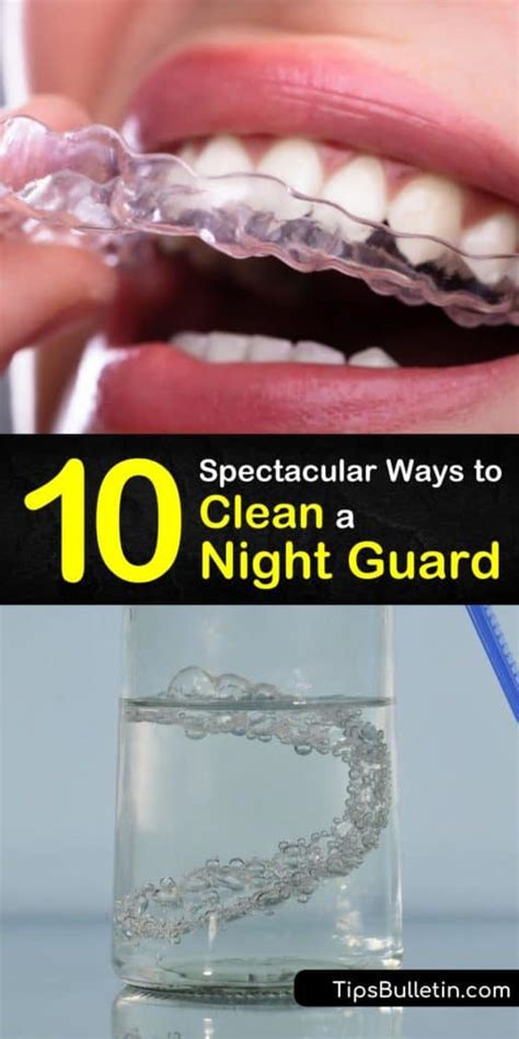 spectacular ways  clean  night guard