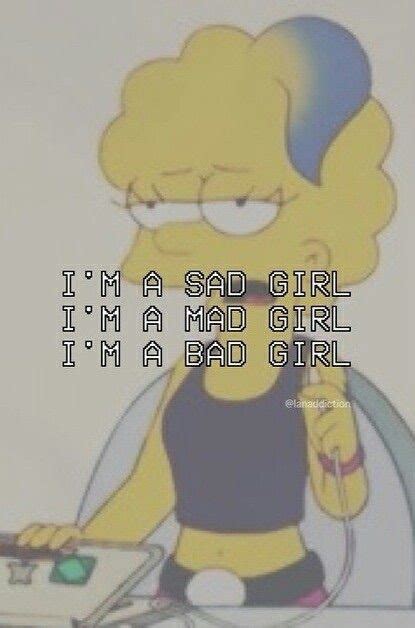 Bad Girl Sad Girl Mad Girl Grunge Tumblr Image