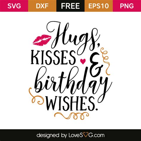 hugs kisses birthday wishes lovesvgcom