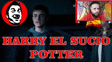 EspaÑol Reacciona A Harry El Sucio Potter El Bananero