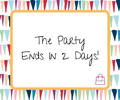 Party Ends In 2 Days Facebook Party Thirty One Ts