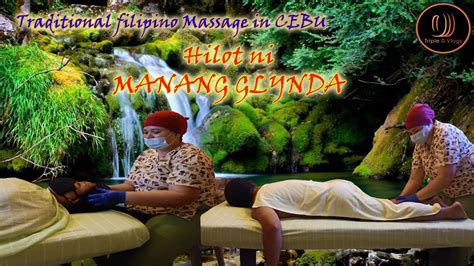 Traditional Filipino Massage Hilot Ni Manang Glynda Triple 0 Vogs