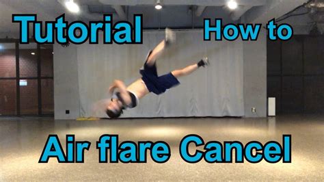break dance air flare cancel drop powermove tutorial youtube