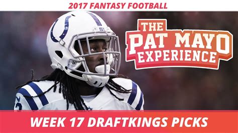 2017 fantasy football week 17 draftkings picks preview and sleepers youtube