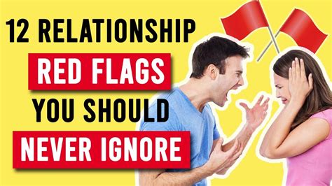 12 Relationship Red Flags You Should Never Ignore Youtube