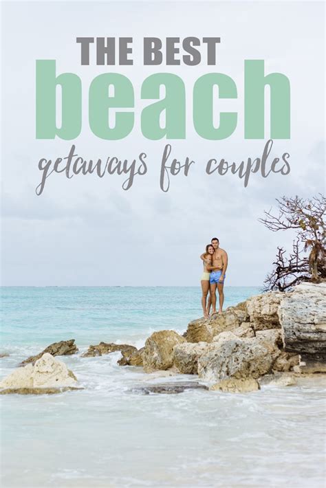 The Best Beach Getaways For Couples • The Blonde Abroad