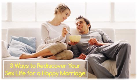 3 Ways To Rediscover Your Sex Life For A Happy Marriage