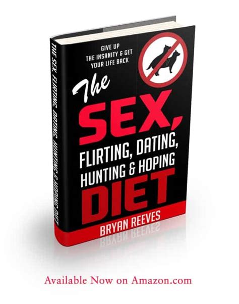 Your 30 Day Dating Diet Begins Bryan Reeves