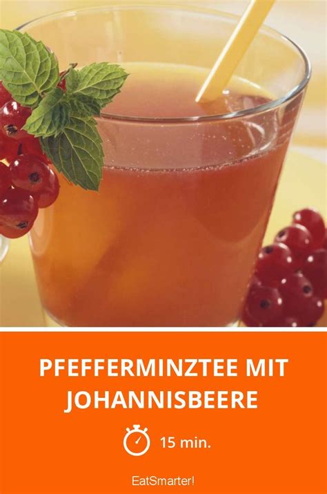 pfefferminztee mit johannisbeere rezept pfefferminztee