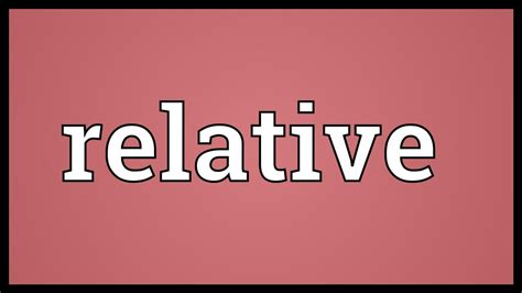 relative meaning youtube