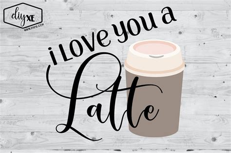 love   latte svg layered svg cut file   font