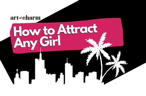7 proven tips to attract any girl