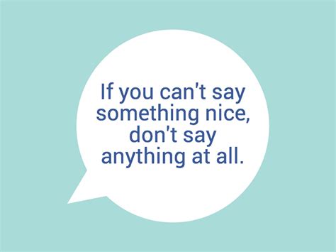if you can t say anything nice don t say anything at all kindness
