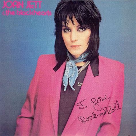 I Love Rock N Roll Joan Jett And The Blackhearts Joan Jett Songs