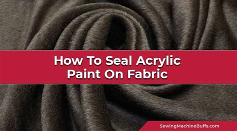 seal acrylic paint  fabric