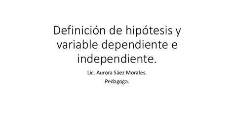 Definición De Hipótesis Y Variable Dependiente E Independiente