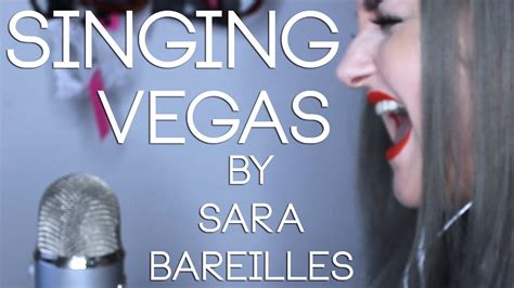 singing vegas sara bareilles cover rawbeautykristi youtube