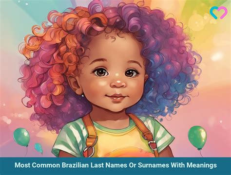 150 Most Common Brazilian Last Names Or Surnames With Meanings