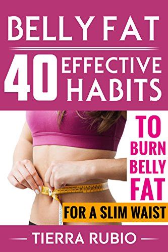 Read Belly Fat 40 Effective Habits To Burn Belly Fat For A Slim Waist