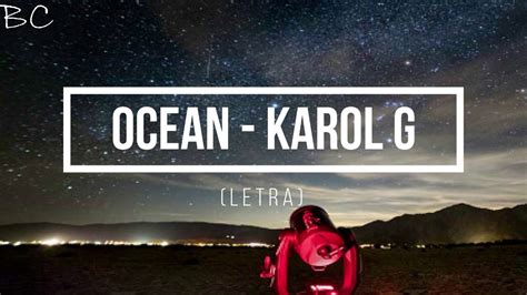 Ocean Karol G Letra Youtube