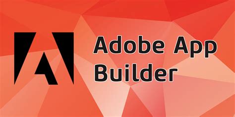 geringere update kosten mit dem adobe app builder netz