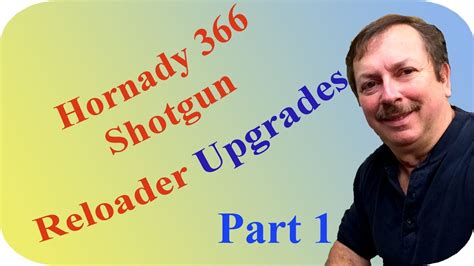 hornadypacific  shotgun shell reloader upgrades part  youtube