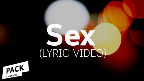 Pack Sex Lyric Video Youtube