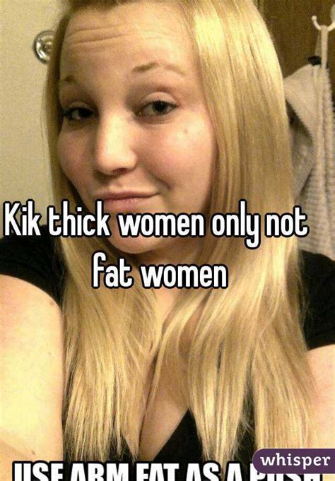 kik thick women only not fat women