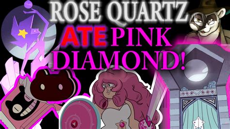 Rose Quartz Ate Pink Diamond Steven Universe Theory
